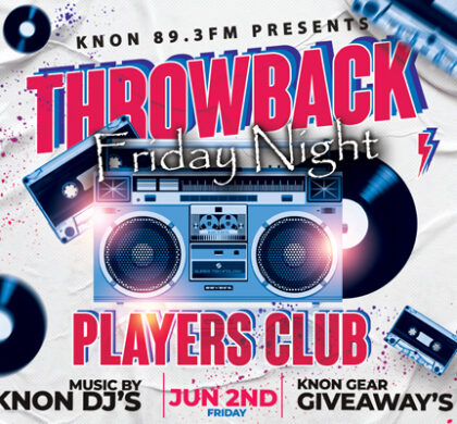 KNON 89.3 FM presents A Throwback Friday night Party!!