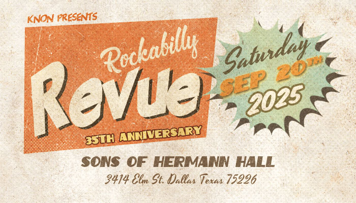 KNON Presents The 35th Anniversary Celebration of the Rockabilly Revue | KNON.org
