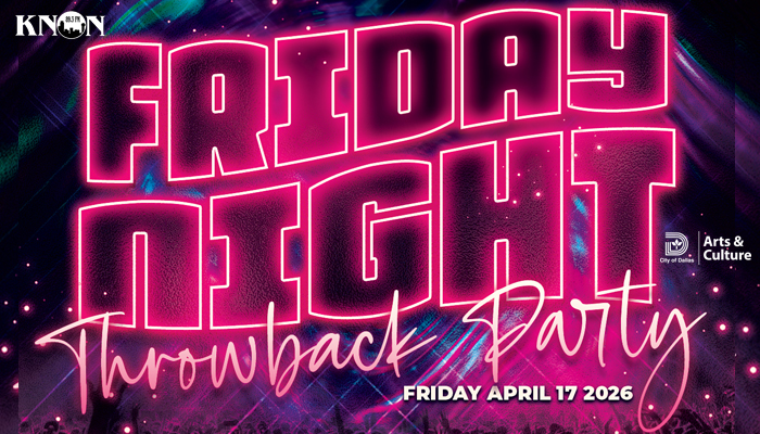 KNON 89.3FM Presents A Friday Night Throwback Party